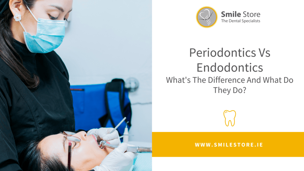 Periodontics Vs Endodontics, What's The Difference And What Do They Do ...