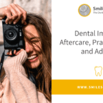 Dental Implant Aftercare, Practical Tips, and Advice