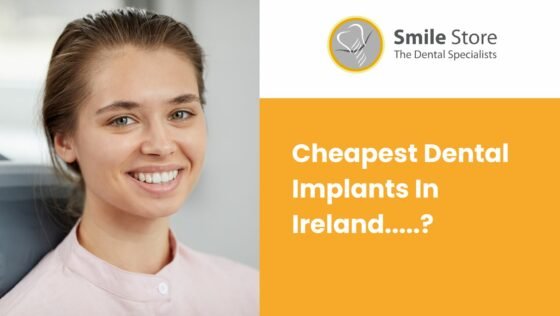 Cheapest Dental Implants In Ireland…?